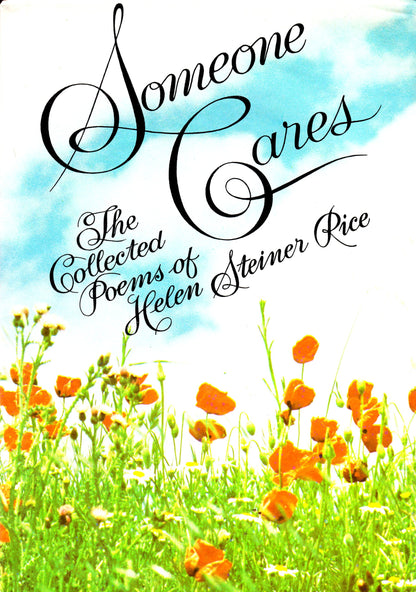 The Collected Poems of Helen Steiner Rice: Someone Cares / Somebody Loves You