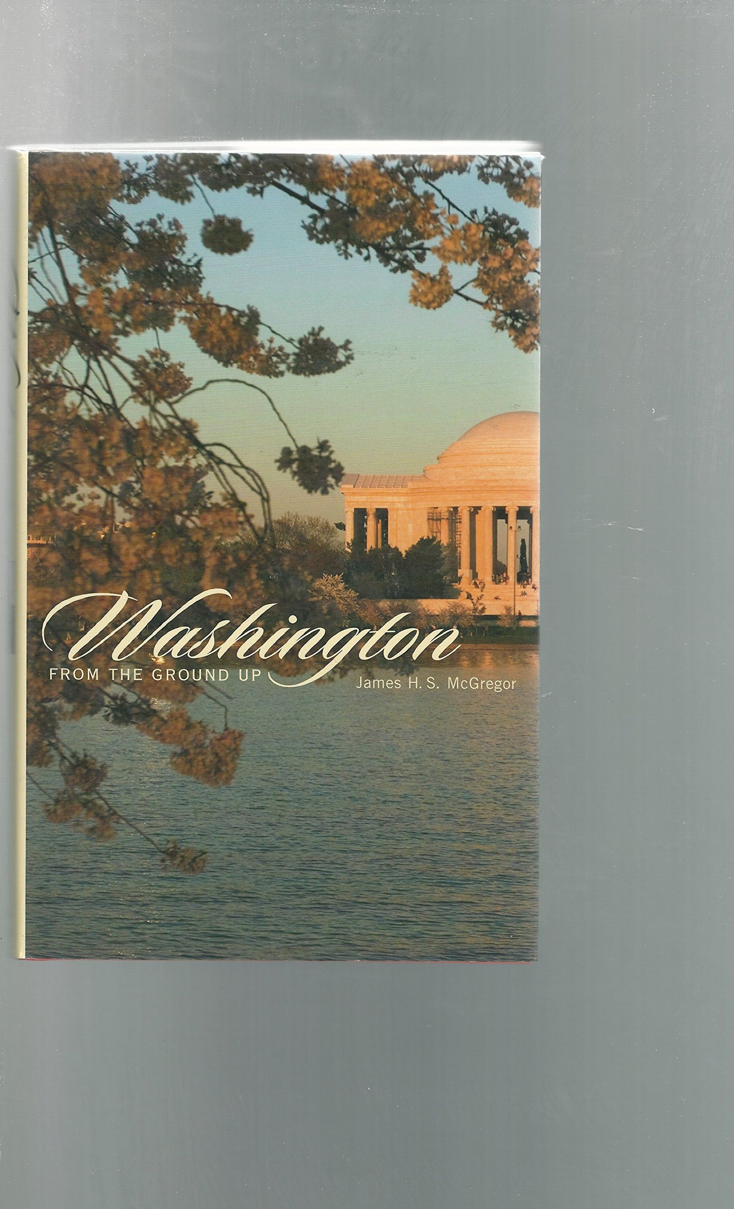 Washington from the Ground Up
