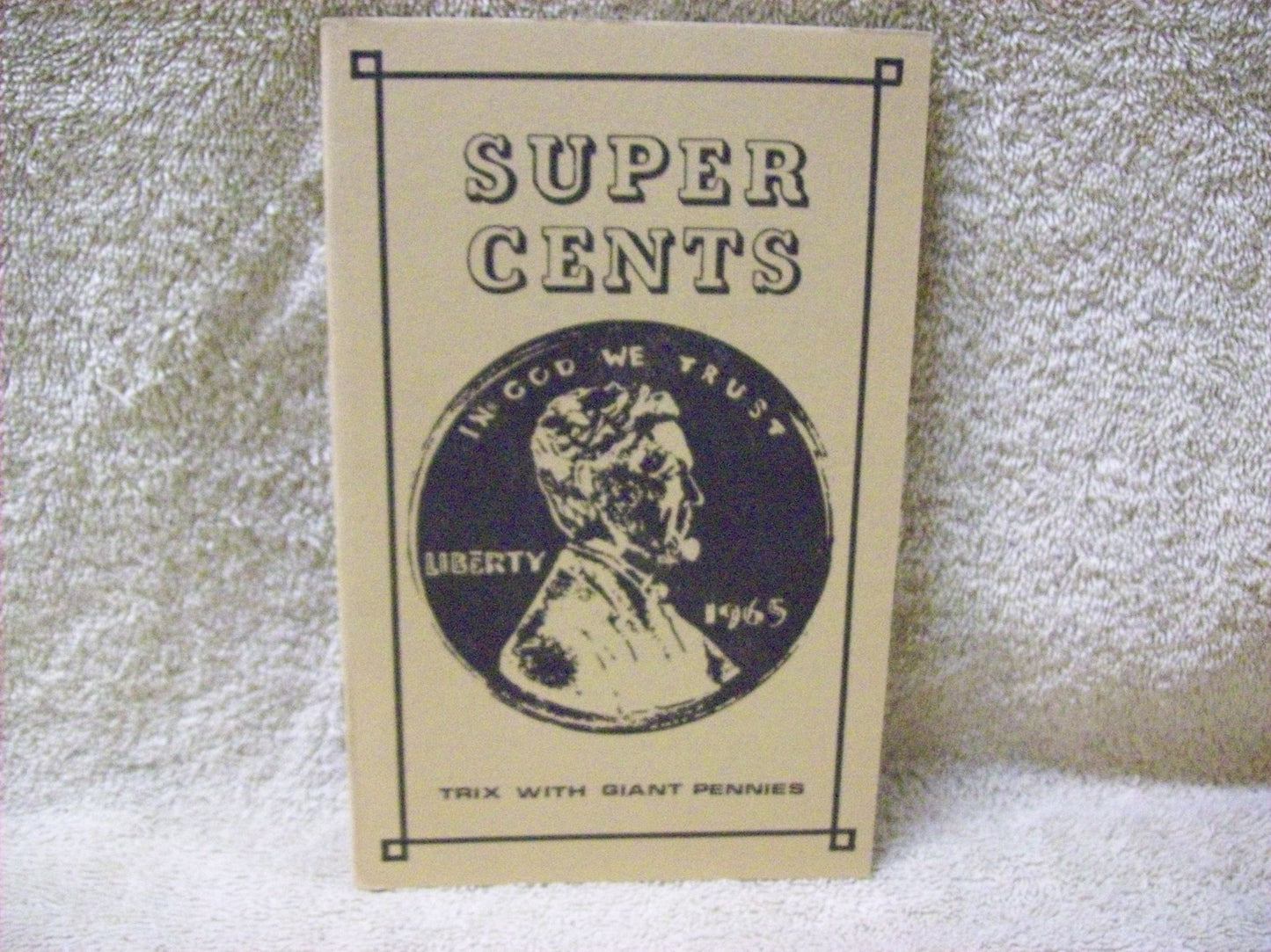 Super Cents: Trix With Giant Pennies