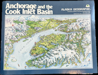 Anchorage and the Cook Inlet Basin (Alaska Geographic, Vol. 10, No. 2)