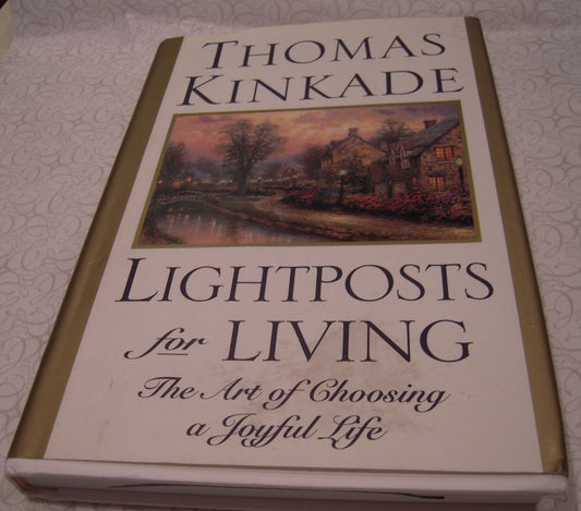 Lightposts for Living: The Art of Choosing a Joyful Life