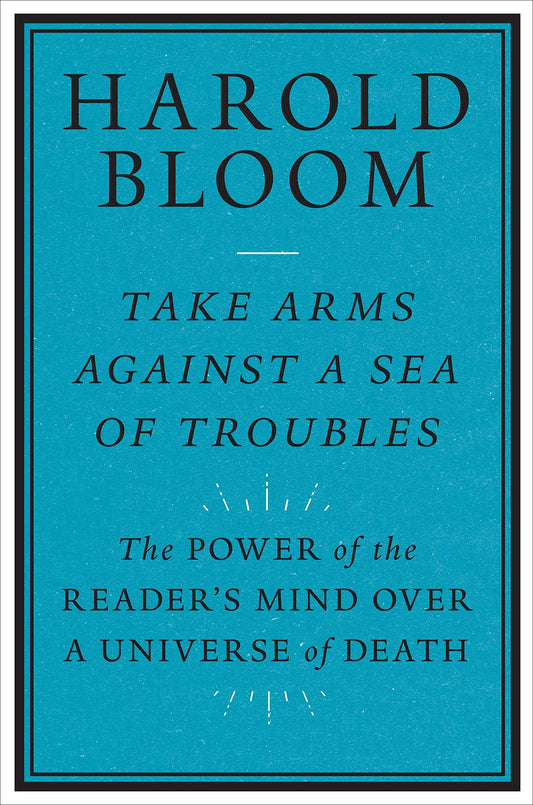 Take Arms Against a Sea of Troubles: The Power of the Reader’s Mind over a Universe of Death