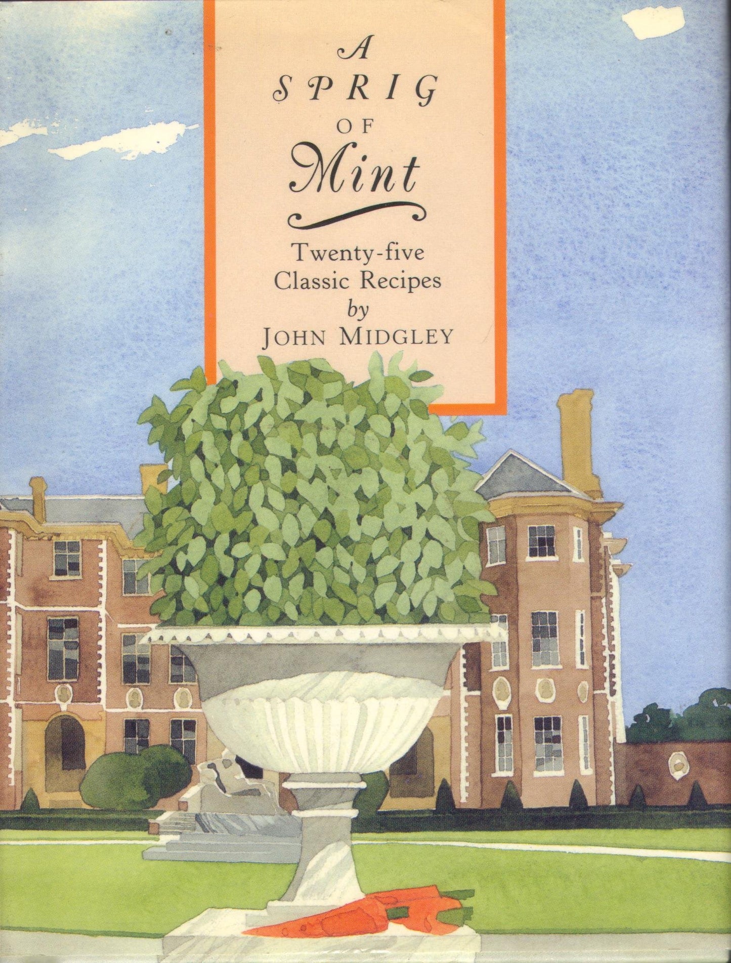 A Sprig of Mint: Twenty-Five Classic Recipes