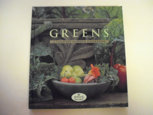 Greens: A Country Garden Cookbook