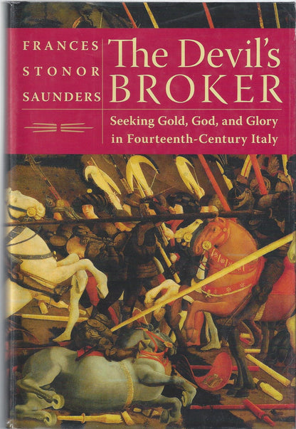 The Devil's Broker: Seeking Gold, God, and Glory in Fourteenth-Century Italy