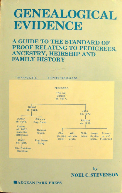 Genealogical evidence: A guide to the standard of proof relating to pedigrees, ancestry, heirship, and family history