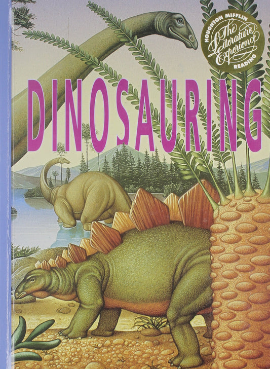 Houghton Mifflin Reading the Literature Experience: Dinosauring Level 4
