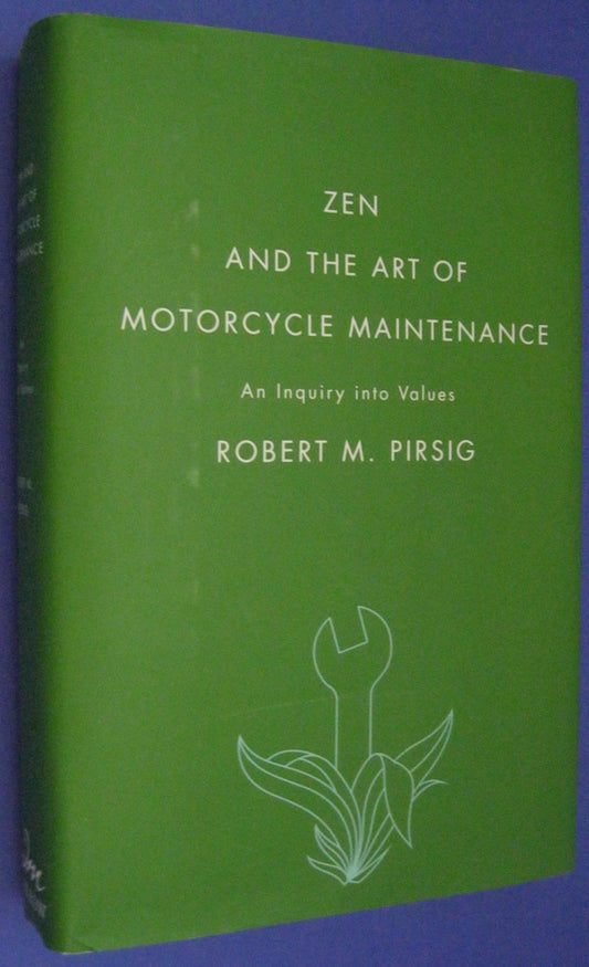 Zen And The Art Of Motorcycle Maintenance - An Inquiry Into Values