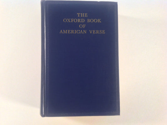 The Oxford Book of American Verse Chosen and with an Introduction by F. O. Matthiessen (Oxford Books of Verse)