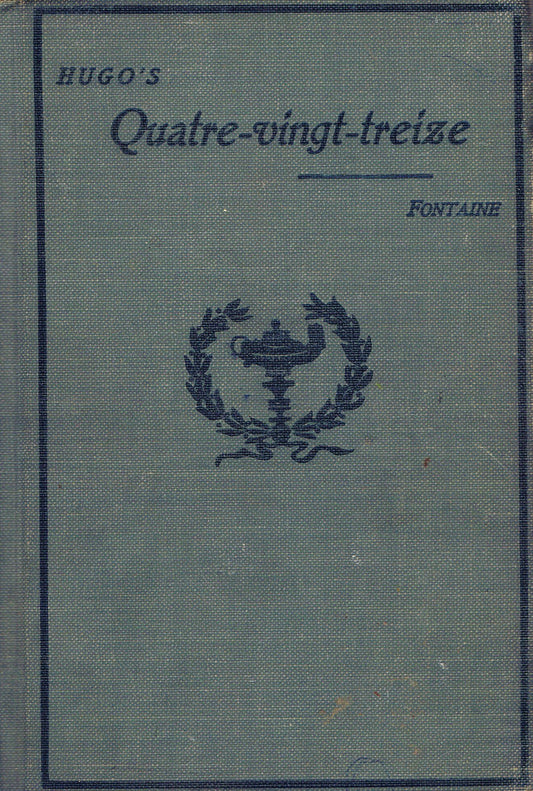 Hugo's Quatre-vingt-treize (Heath's Modern Language Series)