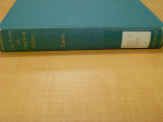 The roots of American culture and other essays,