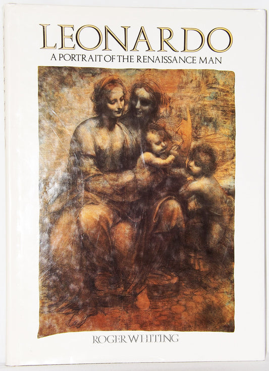 Leonardo: A Portrait of the Renaissance Man