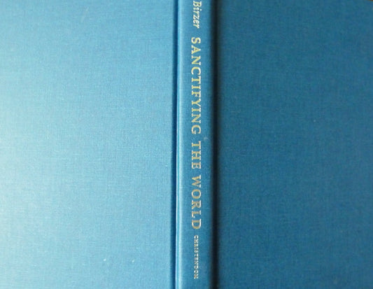 Sanctifying the World: The Augustinian Life and Mind of Christopher Dawson