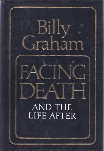 Facing Death and the Life After