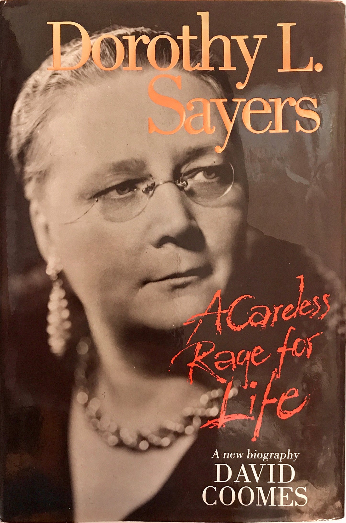 Dorothy L. Sayers: A Careless Rage for Life