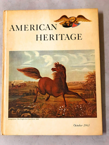 American Heritage: The Magazine of History, October, 1963 - Vol. XIV, No. 6