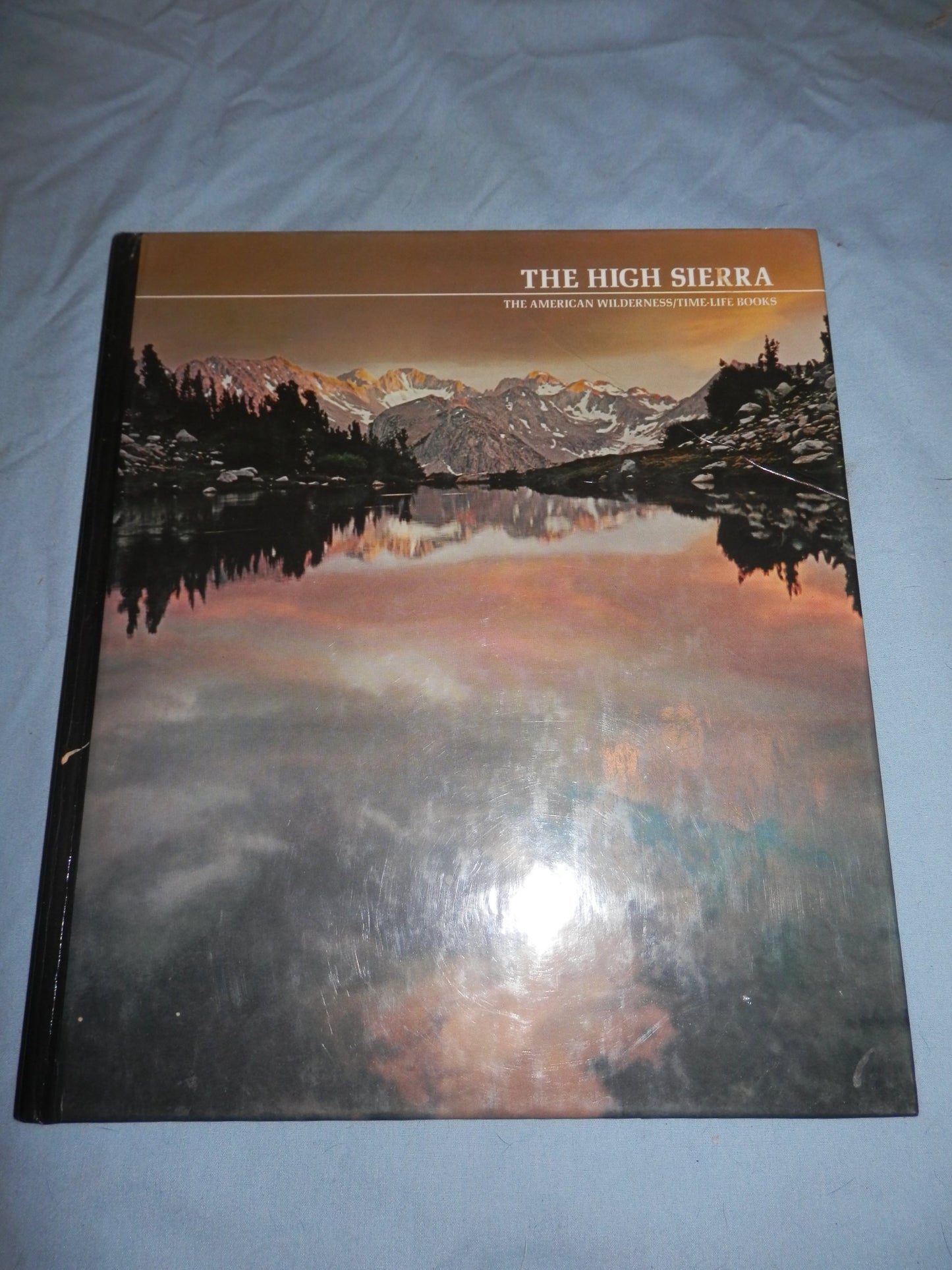 The American Wilderness/Time-Life Books - the High Sierra