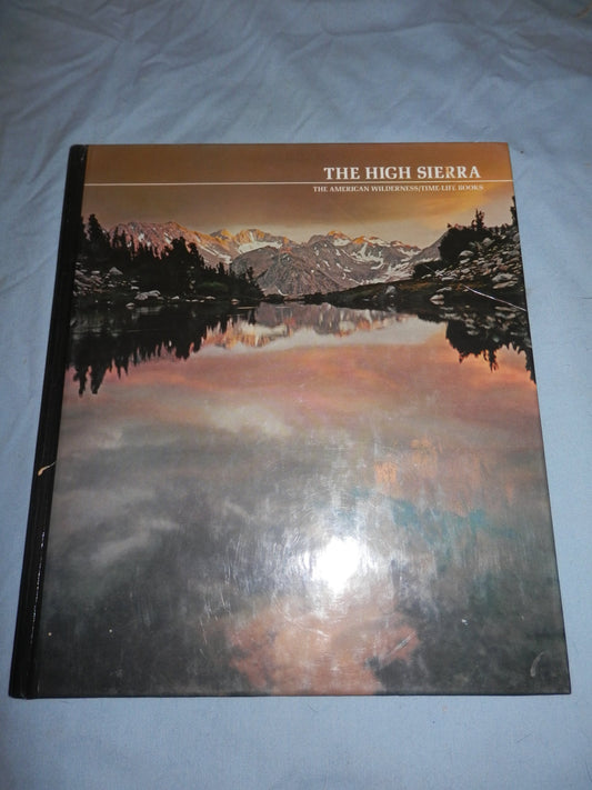 The American Wilderness/Time-Life Books - the High Sierra