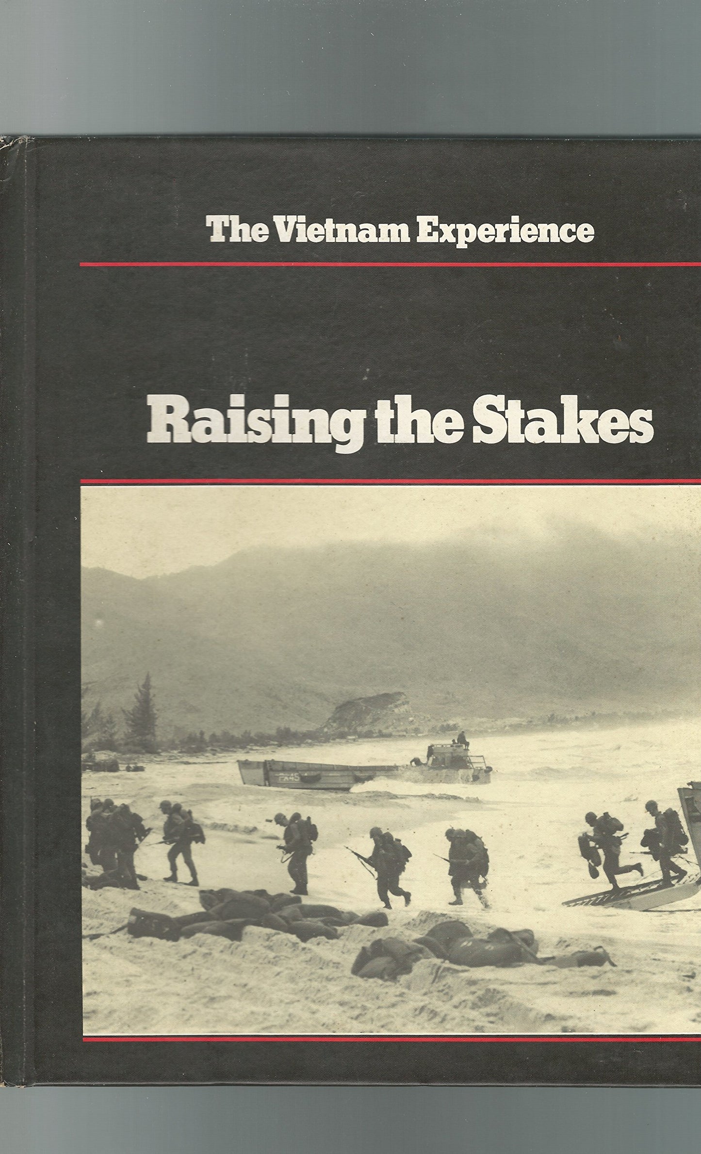 Raising the stakes (The Vietnam experience)
