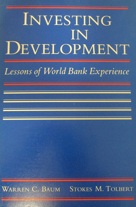 Investing in Development: Lessons of World Bank Experience