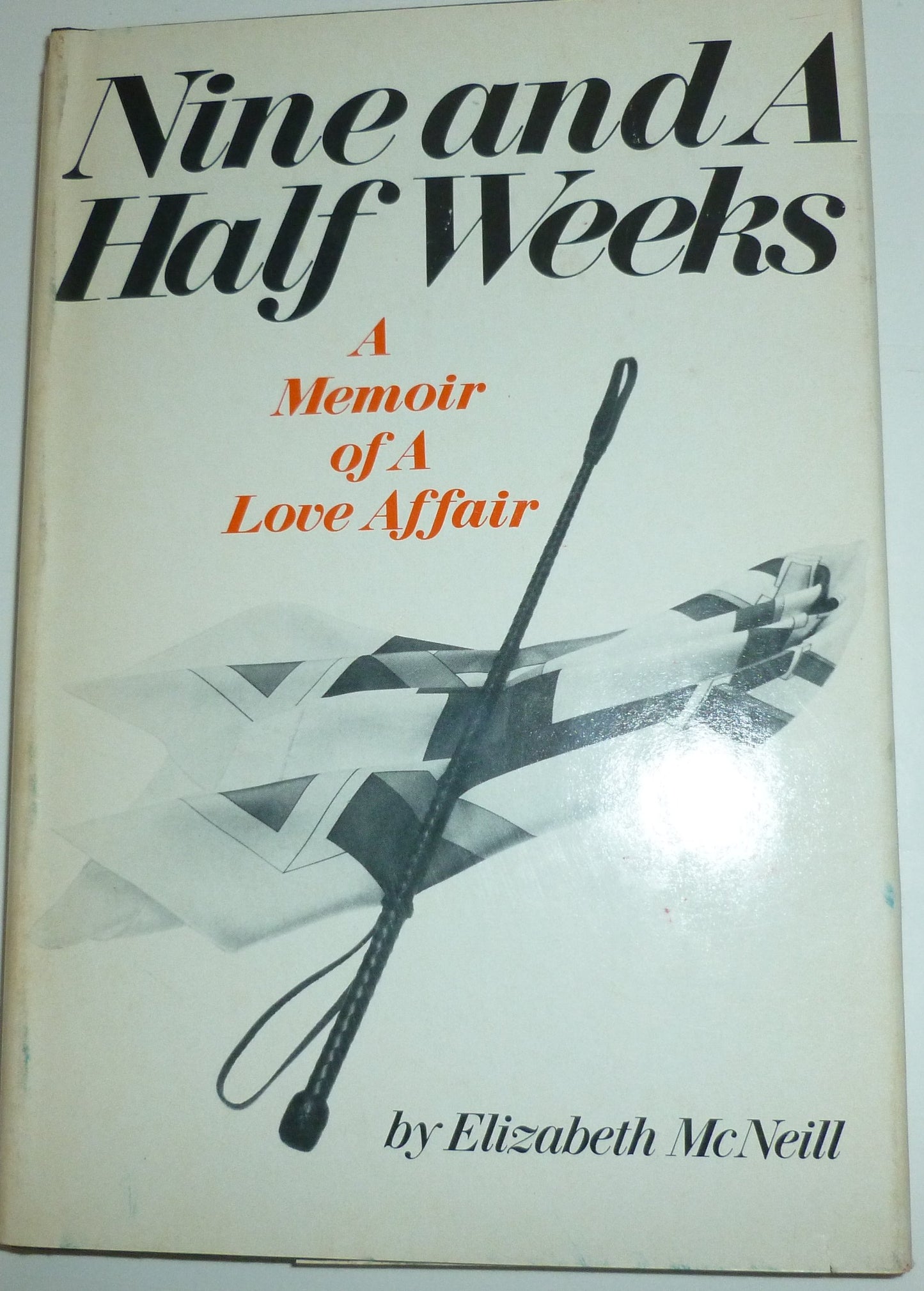 NINE And A HALF WEEKS. A Memoir of A Love Affair.