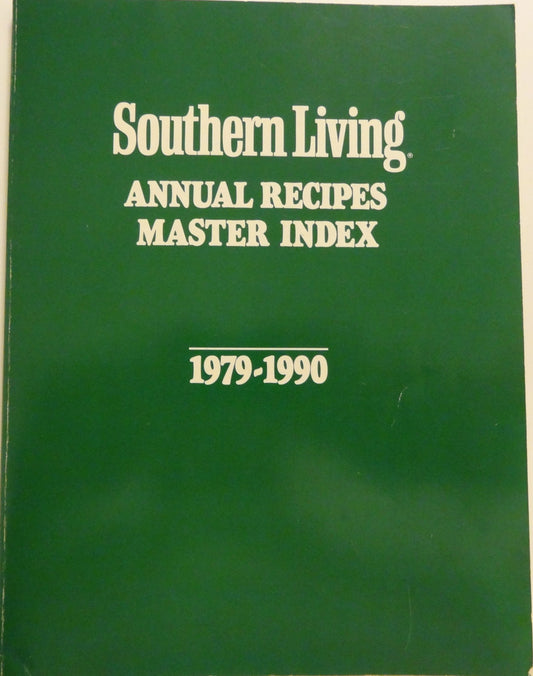 Southern Living Annual Recipes Master Index, 1979-1990