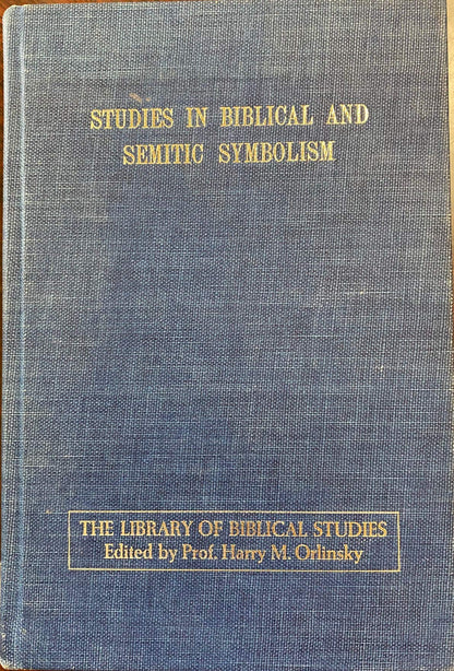 Studies in Biblical and Semitic symbolism, (The Library of Biblical studies)