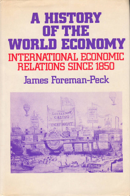 A history of the world economy: International economic relations since 1850