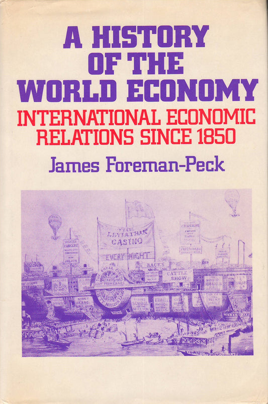 A history of the world economy: International economic relations since 1850