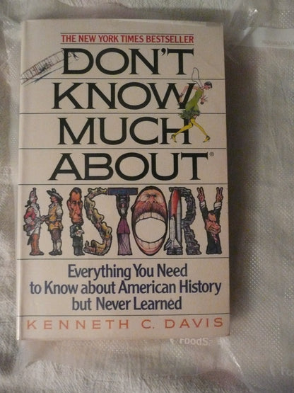 Don't Know Much About History: Everything You Need to Know About American History but Never Learned