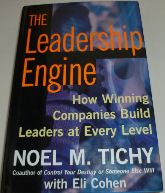 The Leadership Engine: How Winning Companies Build Leaders at Every Level