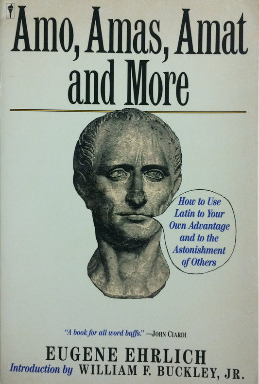Amo, Amas, Amat and More: Eugene Ehrlich