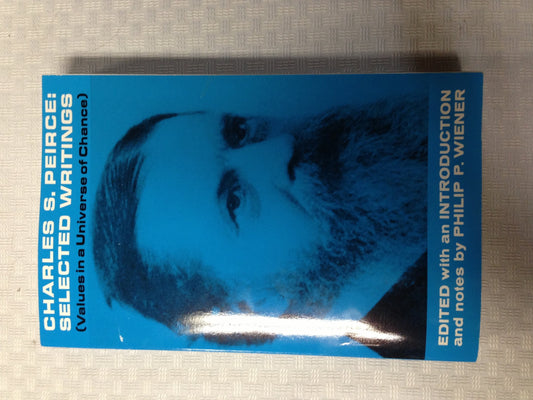 Charles S. Peirce, Selected Writings