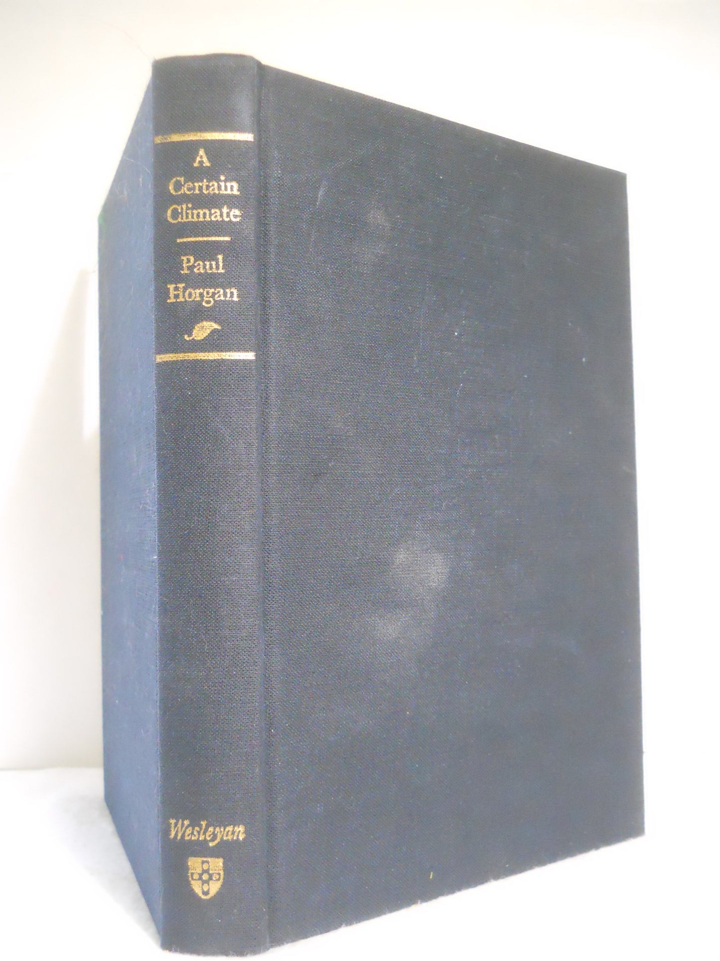 A Certain Climate: Essays in History, Arts, and Letters