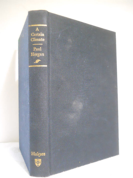A Certain Climate: Essays in History, Arts, and Letters