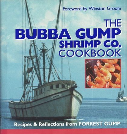 Bubba Gump Shrimp Co Cookbook - Recipes & Reflections From Forrest Gump