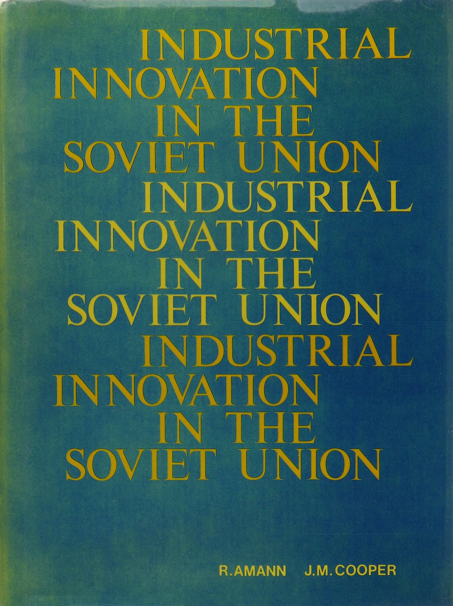 Industrial Innovation in Soviet Union