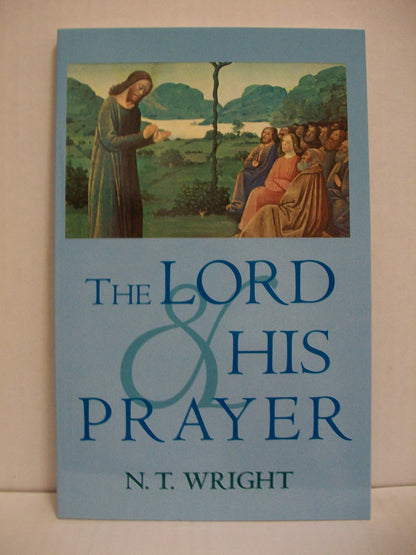 The Lord and His Prayer