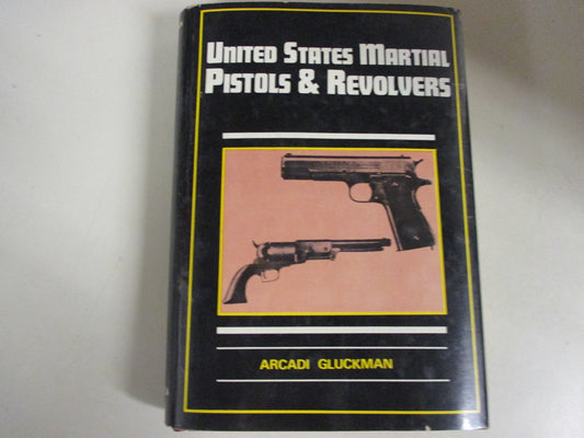 United States martial pistols and revolvers