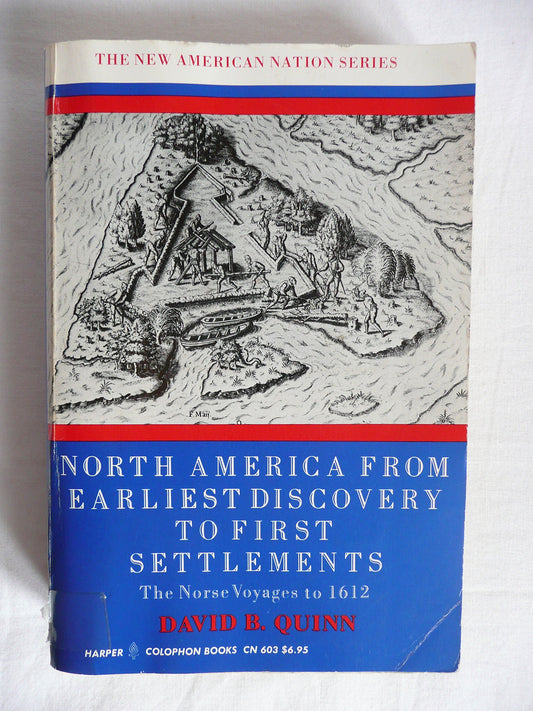 North America from Earliest Discovery to First Settlements; the Norse Voyages to 1612