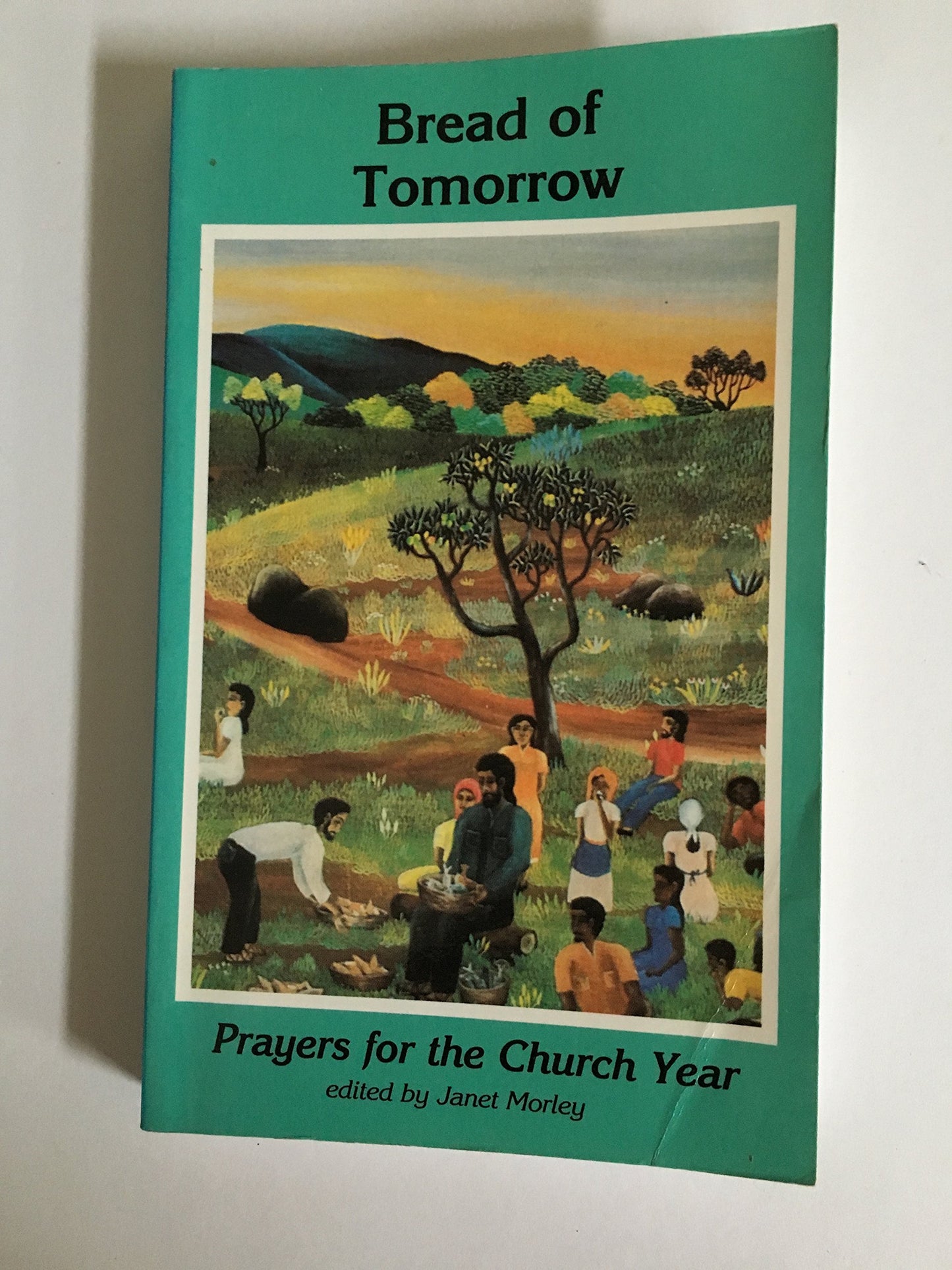 Bread of Tomorrow: Prayers for the Church Year