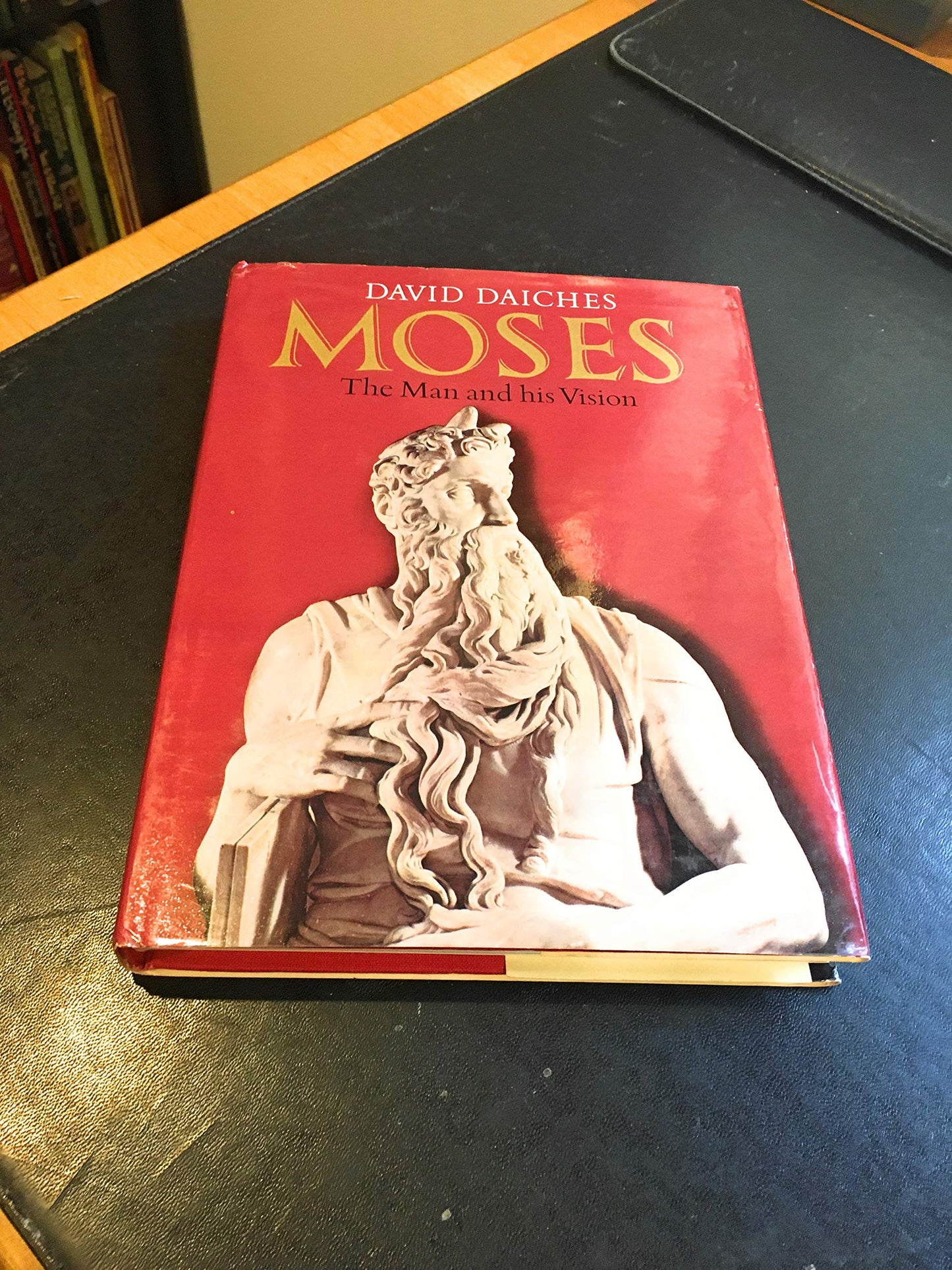 Moses, The Man and His Vision