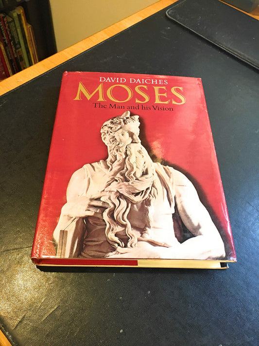 Moses, The Man and His Vision