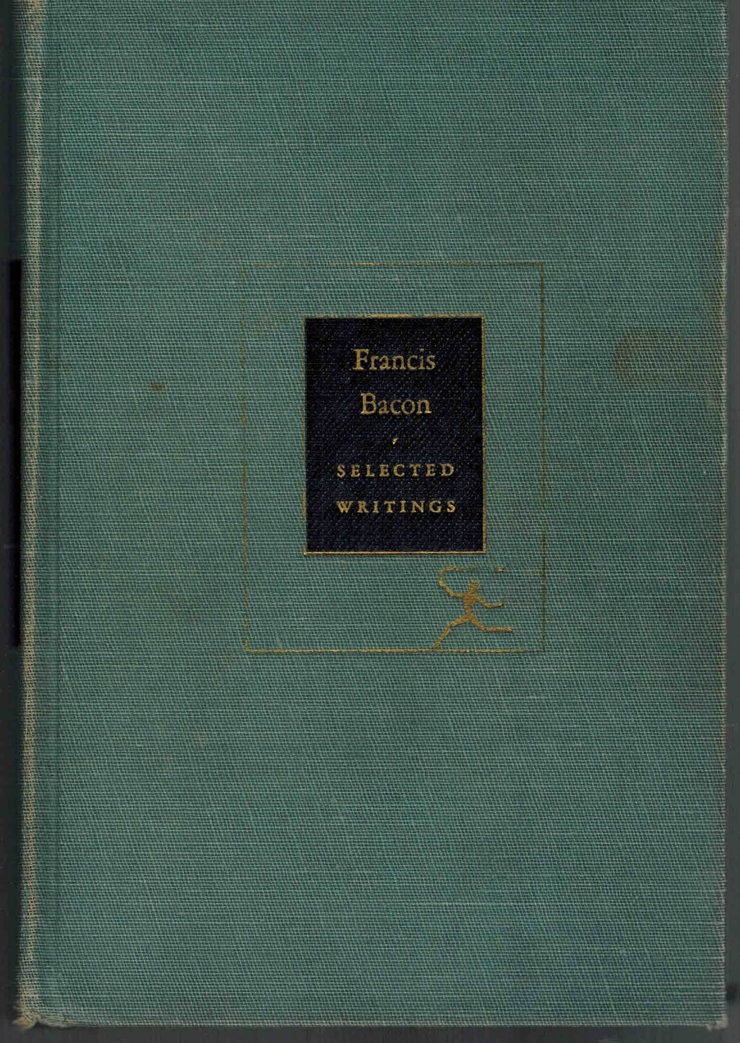 Selected Writings of Francis Bacon. With an introduction and notes by Hugh G. Dick.