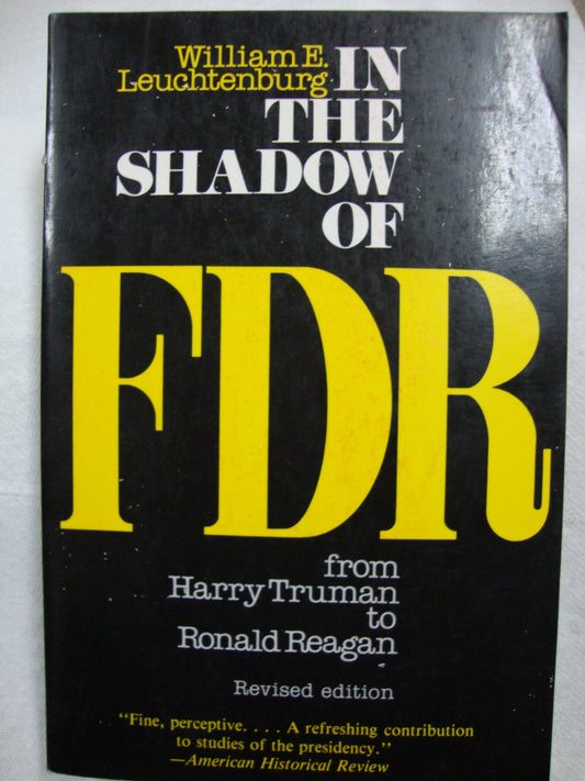 In the shadow of FDR: From Harry Truman to Ronald Reagan