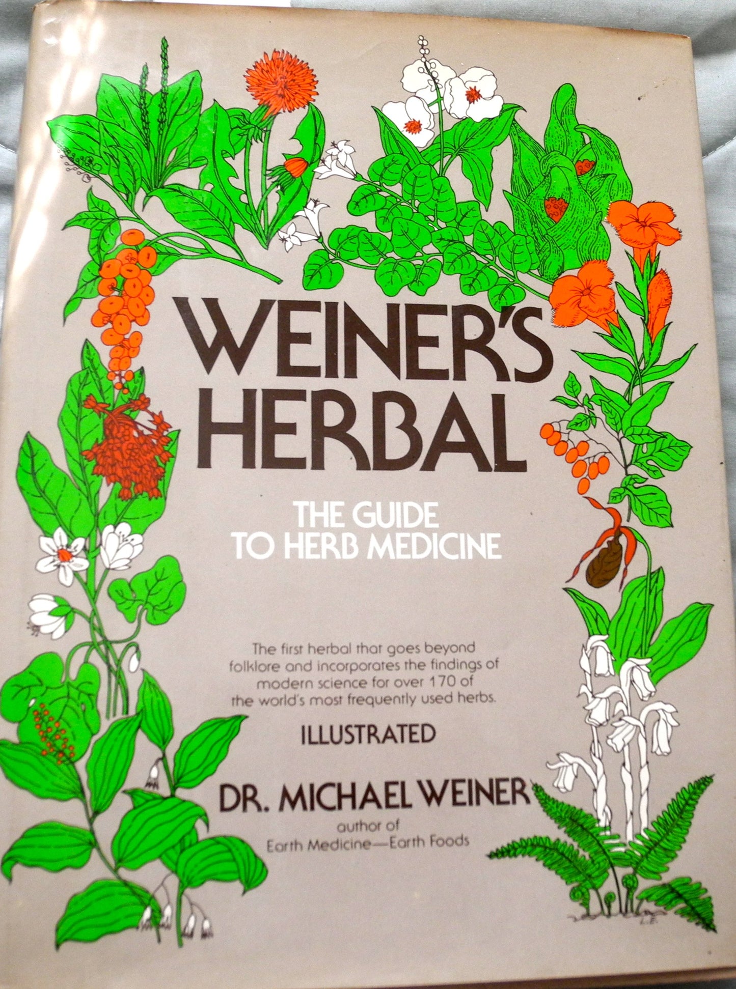 Weiner's herbal: The guide to herb medicine