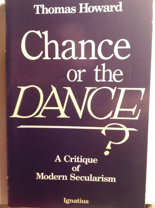 Chance or the Dance: A Critique of Modern Secularism