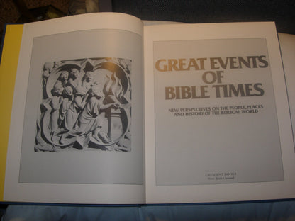 Great Events of Bible Times: New Perspectives on the People, Places and History of the Biblical World