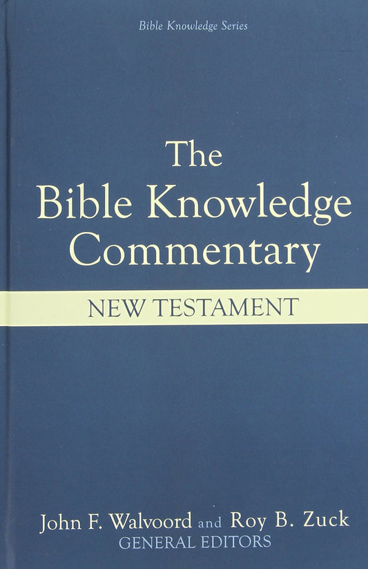 Bible Knowledge Commentary: New Testament
