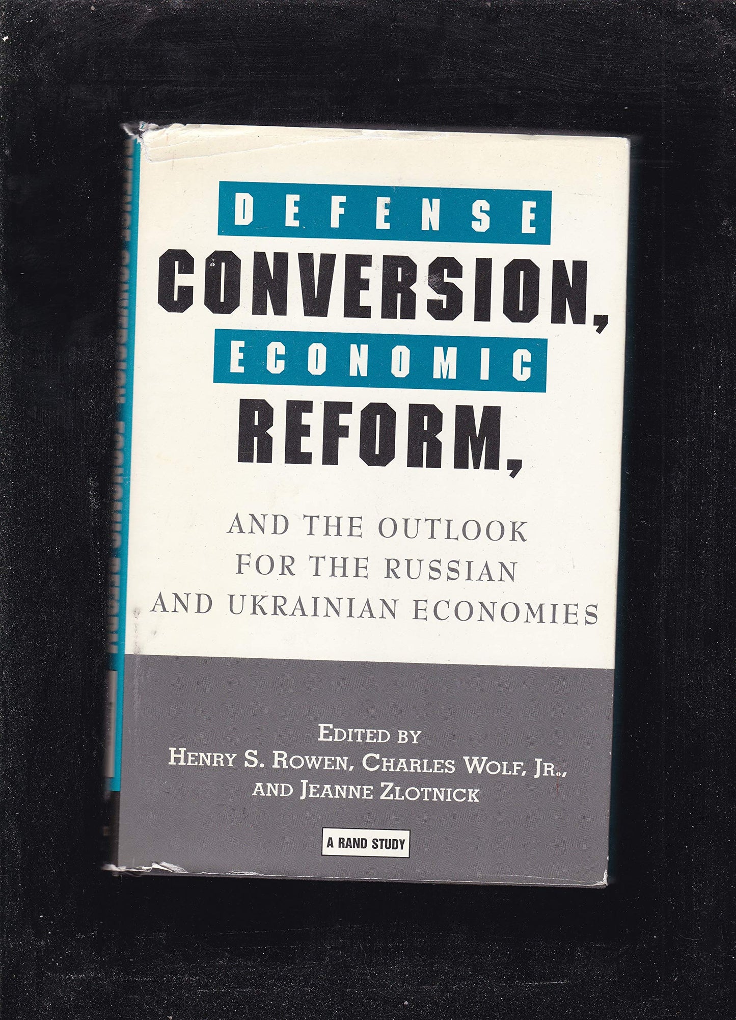 Defense Conversion, Economic Reform, and the Outlook for the Russian and Ukrainian Economies
